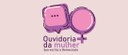 Ouvidoria da Mulher